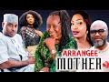ARRANGEE MOTHER (COMPLETE SEASON)PATIENCE OZOKWOR, KENNETH OKONKWO, CHIOMA CHUKWUKA//TRENDING MOVIES
