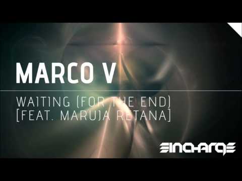 Marco V - Waiting (For The End) (Original Mix) [feat. Maruja Retana]