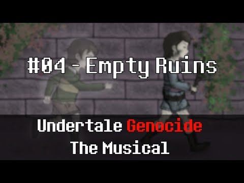 Undertale Genocide: The Musical - Empty Ruins