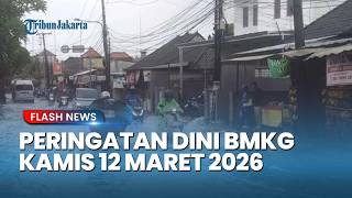 Peringatan Dini Cuaca BMKG Kamis 12 Maret 2026, Ini Daftar Sejumlah Wilayah Siaga Hujan Lebat