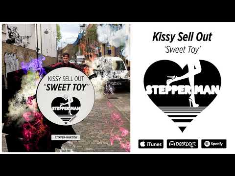 Kissy Sell Out 'Sweet Toy' FULL TRACK [Stepper Man]