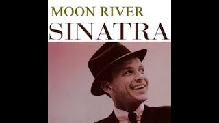 Frank Sinatra  - Moon River ORIGINAL
