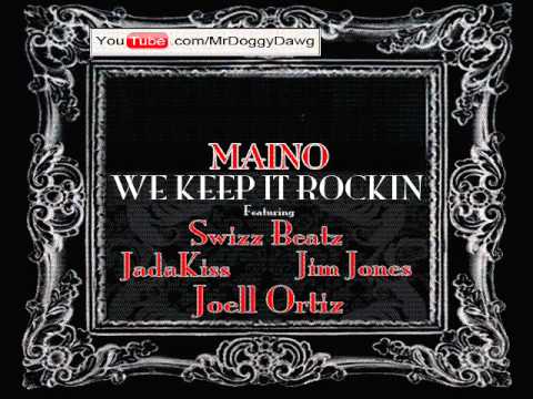 Maino  We Keep It Rockin' (Feat. Swizz Beatz, Jim Jones, Jadakiss, & Joell Ortiz) CDQ+DL