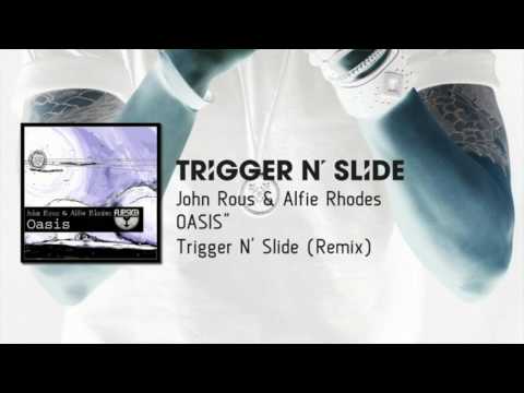 John Rous & Alfie Rhodes - Oasis (Trigger N' Slide Remix)