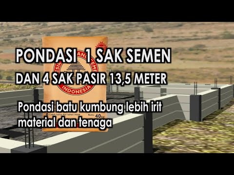 Pondasi 1 Sak Semen Dan 4 Sak Pasir  13,5 Meter