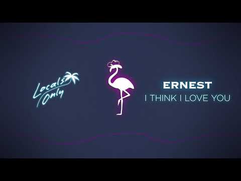 ERNEST - I Think I Love You (Audio Only)