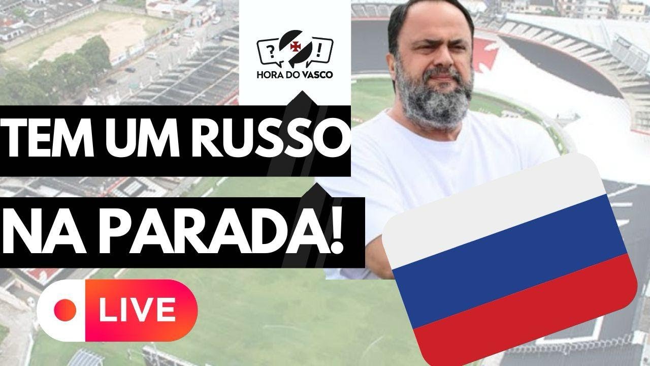 TEM UM RUSSO NA PARADA!!! MARINAKIS GANHA CONCORRENTE PELA SAF DO VASCO - A HORA DO VASCO