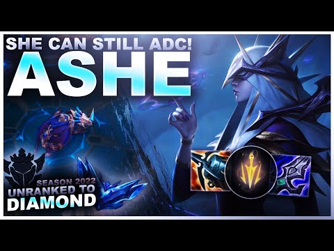 ASHE IS STILL A GOOD ADC! - Unranked to Diamond | League of Legends