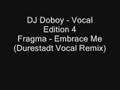 Fragma - Embrace Me (Durestadt Vocal Remix)