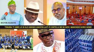 TINUBU TI GBE LO SI ILE IGBIMO ASOFIN LATI FI ONTELU BE NI GOV. MAKINDE SORO SOK