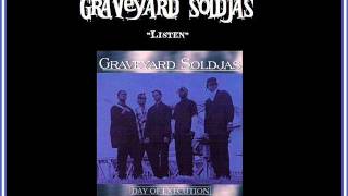 Graveyard Soldjas - Listen (off the album Day of Execution)