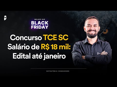 Concurso TCE SC - Salário de R$ 18 mil: Edital até janeiro - Melhor que Black Friday
