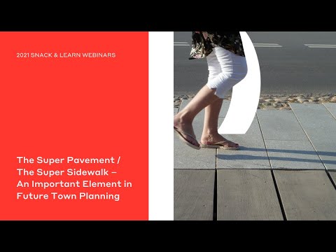 The Super Pavement / The Super Sidewalk – An Important Element in Future Town Planning