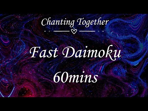 Chanting Together - 60mins Fast Daimoku (Nam Myoho Renge Kyo)