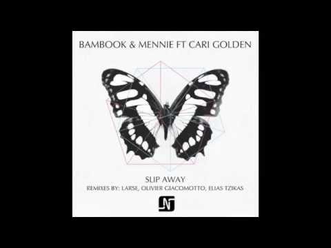 Bambook & Mennie feat. Cari Golden - Slip Away (Elias Tzikas Remix)
