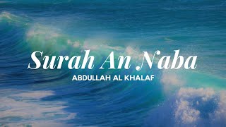 Download lagu Surah An Naba ~ Abdullah Al Khalaf mp3