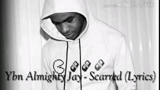 Ybn Almighty Jay - Scarred