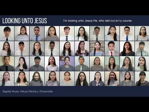 Looking Unto Jesus | Baptist Music Virtual Ministry | Ensemble