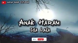Download lagu lirik lagu Anak Haram (ida laila) ciptaan S.Achmadi mp3