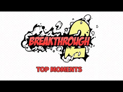 2GG Breakthrough 2 Top Moments