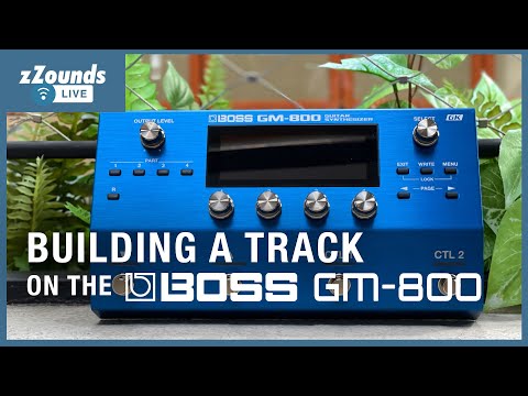 zZounds LIVE - Building a Track on the Boss GM-800.