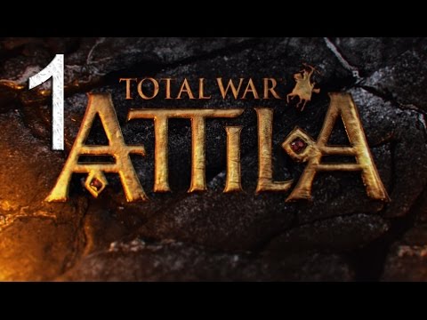 Total War: Attila - The Huns Campaign - Let's Play Episode 1