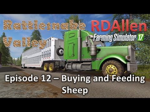 Farming Simulator 17 MP Rattlesnake Valley E12 - Buying and Feeding Sheep