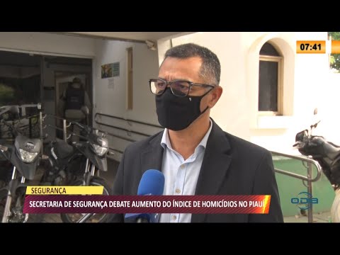 Secretaria de Segurança cria plano de combate contra homicídios em Teresina 12 05 2021