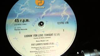 FAT LARRY,S BAND - LOOKING FOR LOVE TONIGHT 12 INCH