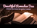 Beautiful Ramadan Dua Ramadan Mubarak 2021 Dua By Sheikh Abdul Rahman Al Sudais