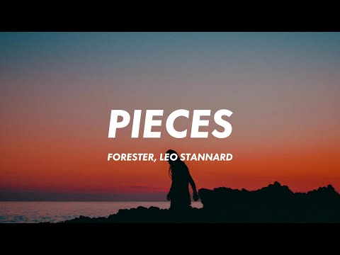 Forester - Pieces (Lyrics) (feat. Leo Stannard)