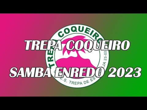 PT Trepa Coqueiro ( Estarreja ) - Samba Enredo 2023