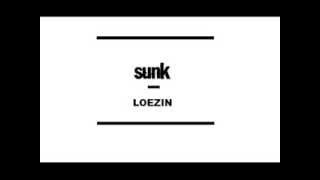 Sunk - Loezin