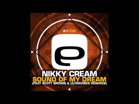 Nikky Cream - Sound of My Dream (Ultravibes Remix) [Evolution Records]