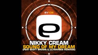 Nikky Cream - Sound of My Dream (Ultravibes Remix) [Evolution Records]