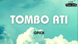 Download lagu Opick ~ Tombo Ati ~ Lirik Masa SMA mp3 Download lagu Opick ~ Tombo Ati ~ Lirik Masa SMA mp3