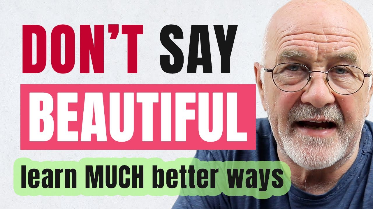 STOP Speaking Basic English | Learn other words for beautiful or NICE