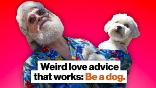 Weird love advice that works: Be a dog. | Gretchen Rubin