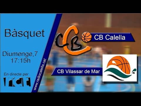 [Transmissió Bàsquet] CB Calella FMV - CB Vilassar de Mar