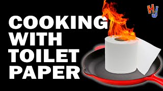 Cooking with Toilet Paper - Hack Job #666