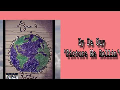 (Ry da Guy) -Picture Me Rollin
