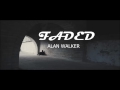 Faded - Alan Walker