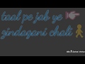 TAAL PE JAB YE ZINDAGANI CHALI Video Song Refugee Movie Song Whatsapp Status