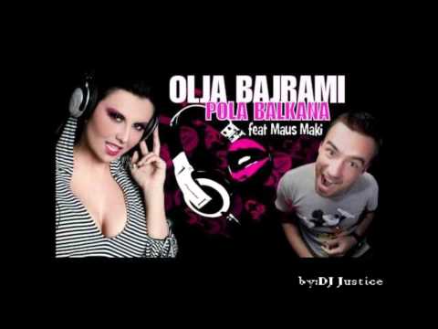 Olja Bajrami Pola balkana By Dj Justice
