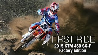 2015 KTM 450 SX-F Factory Edition First Ride - MotoUSA