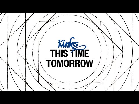 The Kinks - This Time Tomorrow (Official Audio)