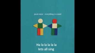 Everything is Sound - Jason Mraz