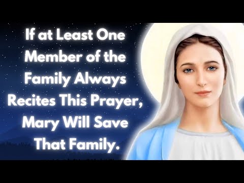 Morning Prayer to Mary | Mary's Morning Grace for the Protection of Your Family.