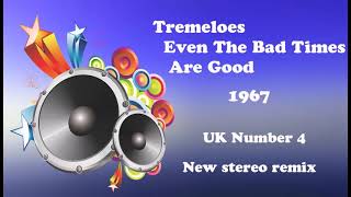Tremeloes   Even The Bad Times Are Good 2021 stereo remix