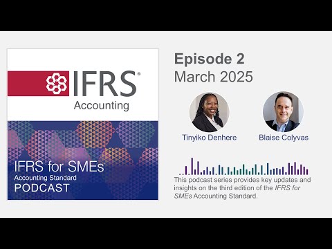 IFRS for SMEs Accounting Standard podcast: Episode 2